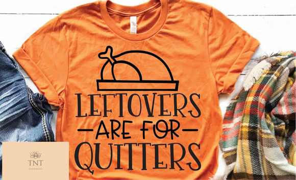 Leftovers are for quitters